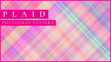Photoshop Pattern Tutorial | How to Make Plaid Fabric | How to make a pattern in Photoshop