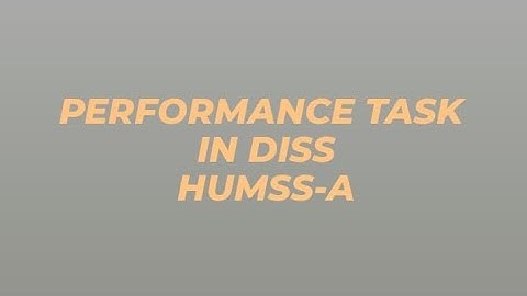PERFORMANCE TASK IN DISS (For Educational Purposes Only)