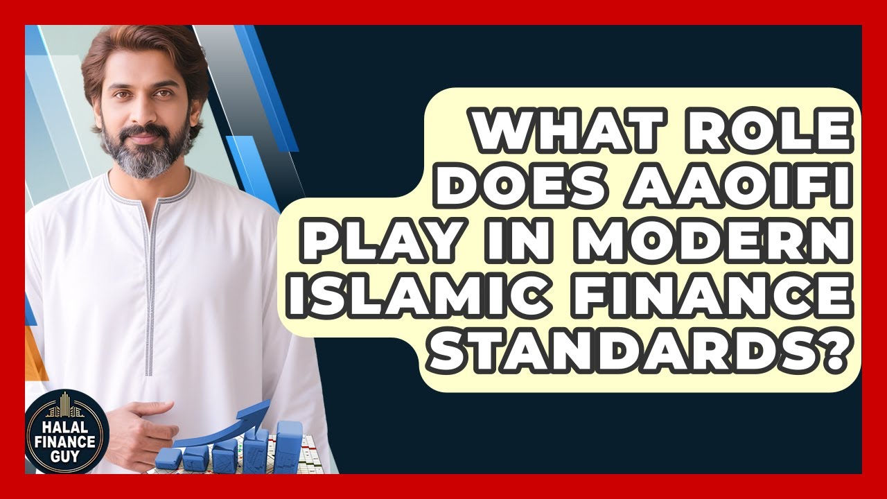What Role Does AAOIFI Play In Modern Islamic Finance Standards? - Halal Finance Guy