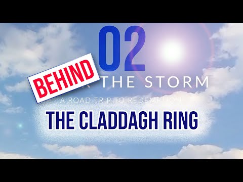 Behind The Storm: EP 02 — The Claddagh Ring