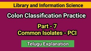Colon Classification Practice Part-7: Posteriorising Common Isolates  I Seshu Creations