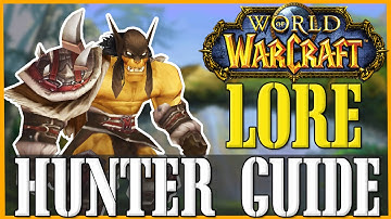 How To Roleplay a Hunter - WoW Lore