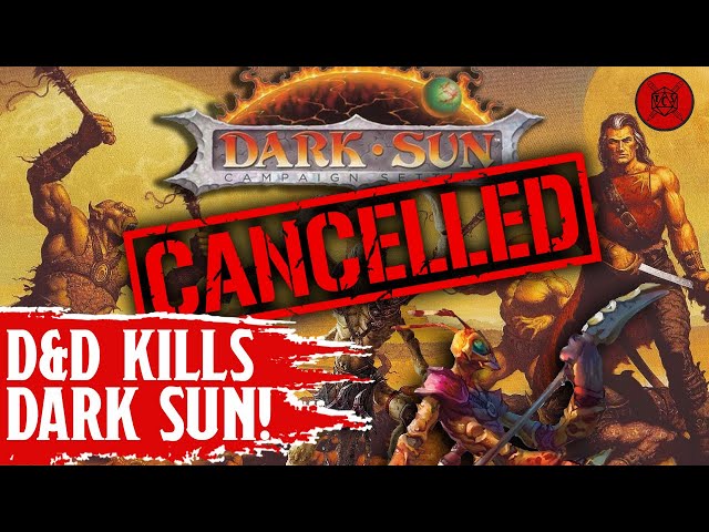 D&D Officially Cancels Dark Sun? class=