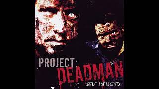 Watch Project Deadman Self Inflicted video