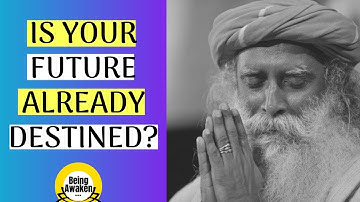 Is your future already destined? by Sadhguru | Must Listen | 2019