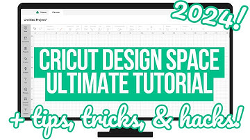 ULTIMATE CRICUT DESIGN SPACE GUIDE + MASTER DESIGN SPACE IN 2024 FOR BEGINNERS