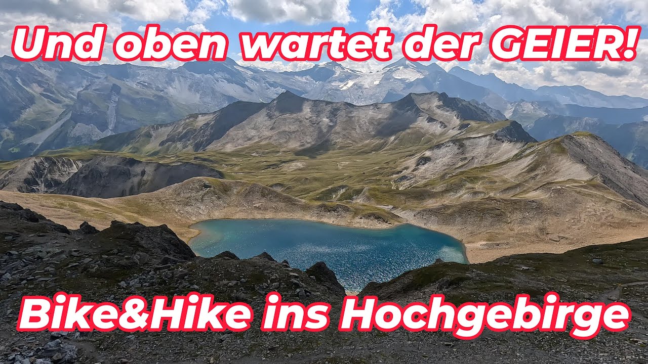 Und oben wartet der Geier! | Bike&Hike ins Hochgebirge