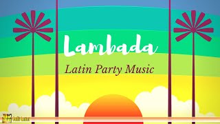 Lambada | Latin Party Music [Dança Latina]
