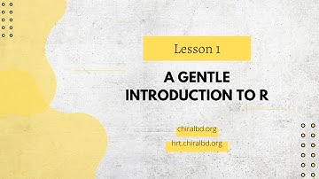 Lesson 1 - A Gentle Introduction to R