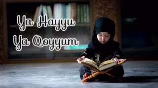 Zikir Kanak Kanak | Ya Hayyu Ya Qoyyum