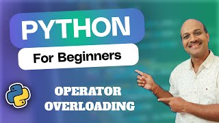 14.11.Operator Overloading | 14.OOPs | Python for beginners