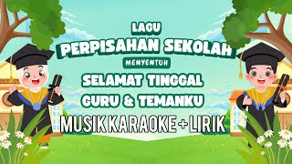 Download lagu MUSIK KARAOKE LAGU SELAMAT TINGGAL GURU DAN KAWANKU   LIRIK