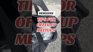 Resellers tips for OfferUp meetups #reseller #resell #meetups #offerup #ebay #resellertips