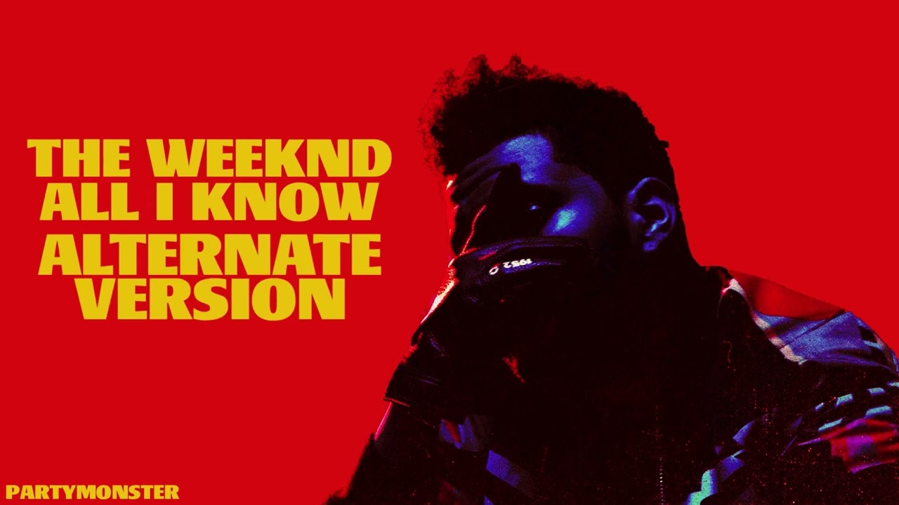 The Weeknd - All I Know (Alternate Version)