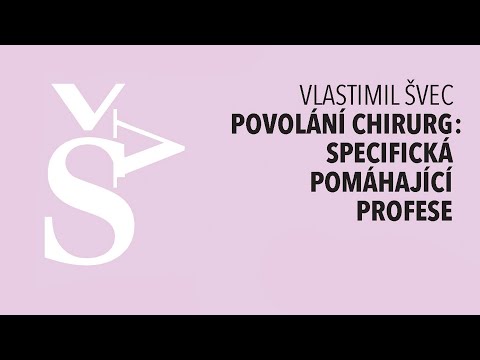 Autoři představují (ep. 26.): Vlastimil Švec, Povolání chirurg: specifická pomáhající profese