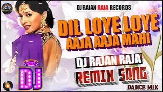 🆕💖💖💖Dil loye loye aaja aaja Mahi, Hindi song DJ remix 2025💝🔥🔥🔥