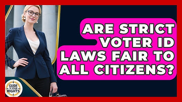 Are Strict Voter ID Laws Fair To All Citizens? - Guide To Your Rights