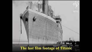 Every Titanic Film Footage
