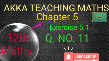 12th Maths|Chapter:5|Exercise 5.1|Q.No.11
