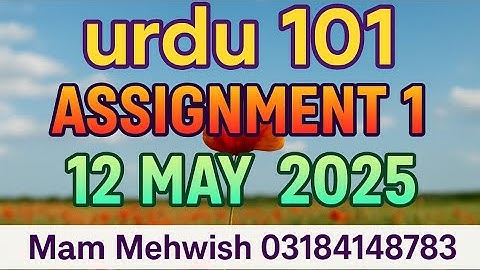 📘 Urdu 101 Assignment 1 Solution | Spring 2025 | 12 May Submission