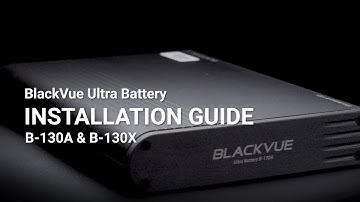 How to Install the BlackVue Ultra Battery B-130A & Power Magic Ultra Battery B-130X | Video Guide 🔋🚗