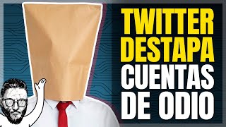 Twitter revela QUIÉN está detrás del odio en la plataforma