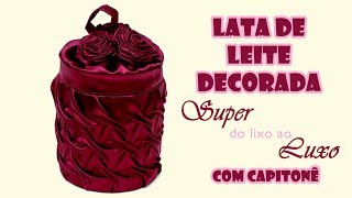 Lata de Leite Decorada com Capitonê de Cetim e Veludo