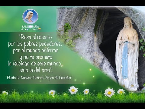 Conoce a la Virgen de Lourdes celebración Radio María del 11 de febrero