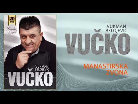 Vukman Belojevic Vucko - Manastirska zvona (Audio 2022)