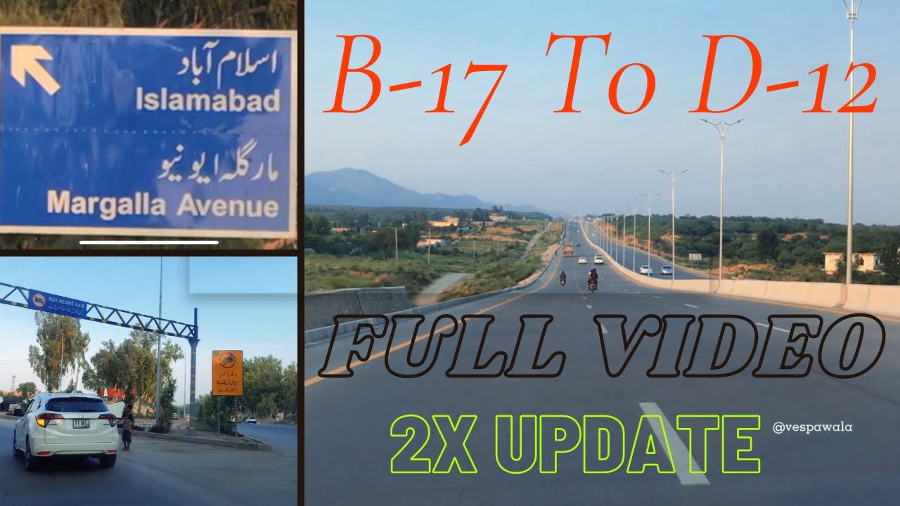 Margalla road update | B17 to D12 | islamabad E11 | 