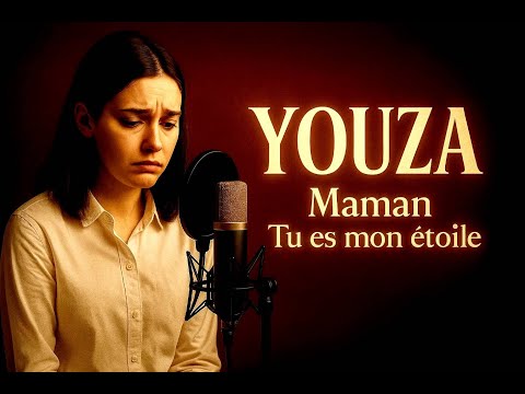 YOUZA Maman Tu Es Mon étoile Une Chanson Qui Parle Au Cœur