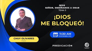 Chuy Olivares  ¡Dios me bloqueó!