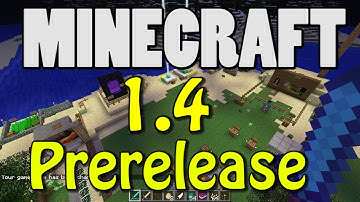 Minecraft 1.4 Overview (Prerelease + Snapshots Included!)