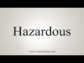 How To Pronounce Hazardous - YouTube