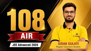 The Truth About Cracking JEE Advanced: 2-Year Roadmap by AIR 108 | Sidak Gulati | Sri Chaitanya