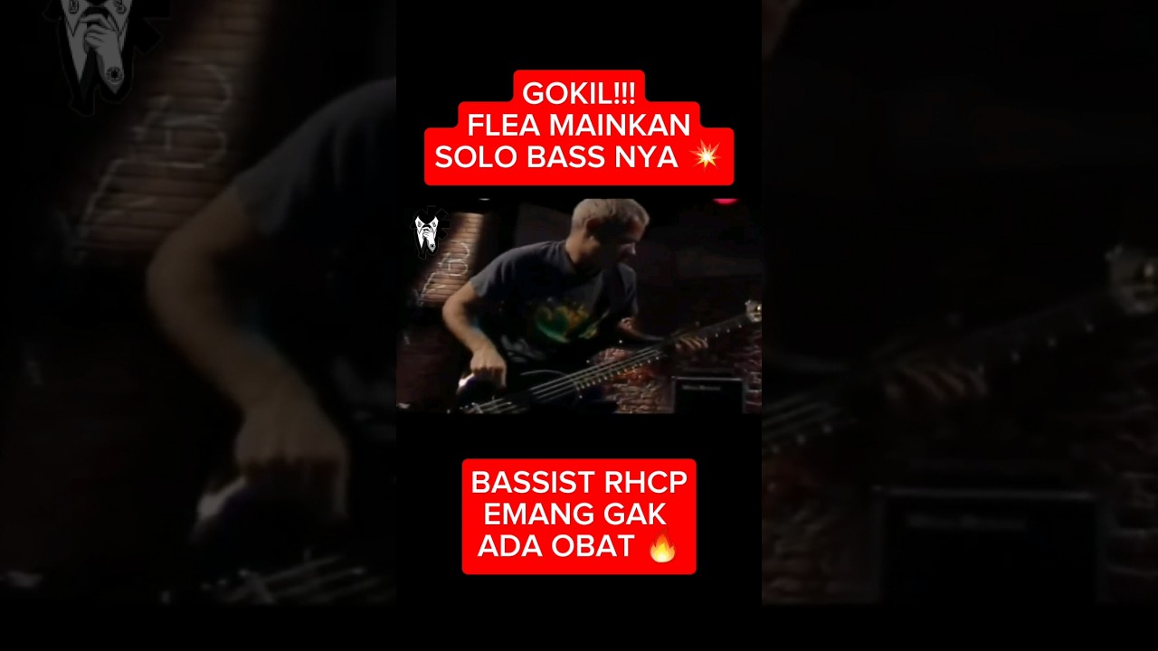 SOLO BASS FLEA GOKIL 💥💥💥 
