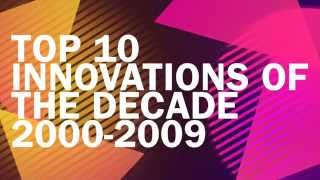 Top 10 Innovations of the decade 2000-2009 Innovations In 2010