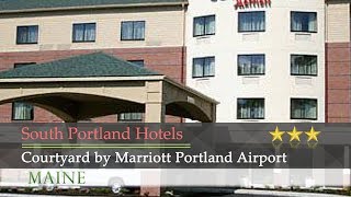 Courtyard by Marriott Portland Airport - South Portland Hotels, Maine
