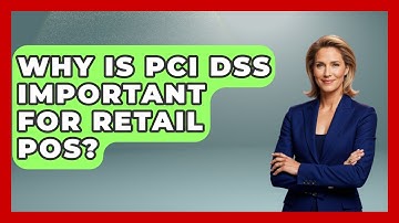 Why Is PCI DSS Important For Retail POS? - Retail Employee Playbook