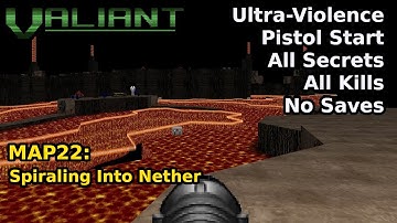 Doom II: Valiant - MAP22: Spiraling Into Nether (Ultra-Violence 100%)