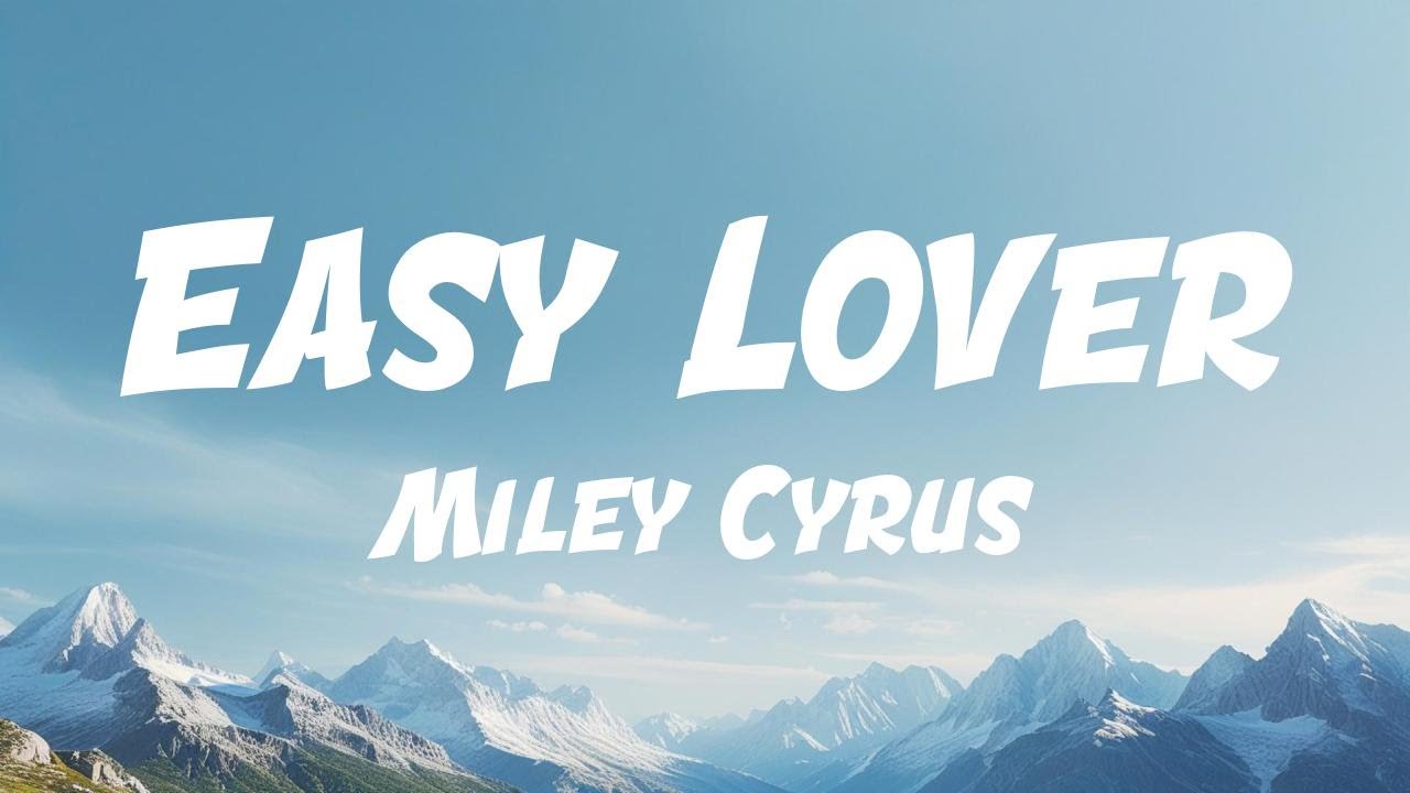 Miley Cyrus - Easy Lover (Lyric Video) Miley Cyrus - Easy Lover (Lyric Video)