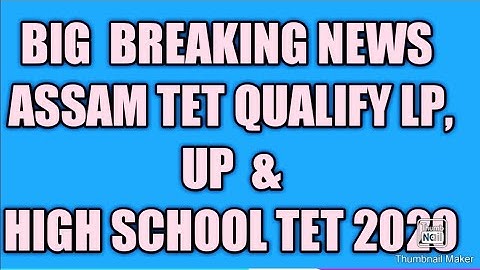 Big Breaking News Assam TET Qualify LP,  UP& high school TET 2020