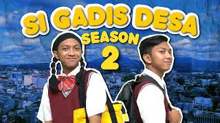 SI GADIS DESA SEASON 2!