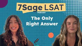 The Only Right Answer | 7Sage LSAT Pod