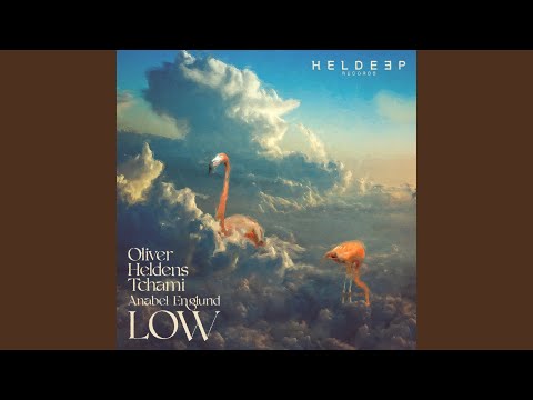 Oliver Heldens, Tchami, Anabel Englund - LOW