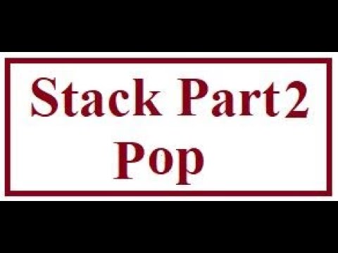 Stack Part 2 Pop and Display - YouTube