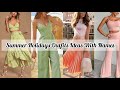 Types of summer outfits with names  summer dresses  summer outfits 2022  trendygirlneeti