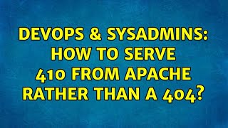 DevOps & SysAdmins: How to serve 410 from Apache rather than a 404? (3 Solutions!!) Profile