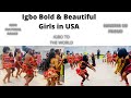 Igbo Cultural Dance  in USA.  Bold and Beautiful .....Proud of Igbo Culture