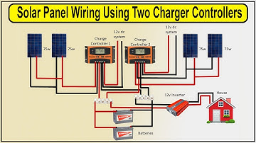 Solar panel wiring using Two charger controllers | solar panel